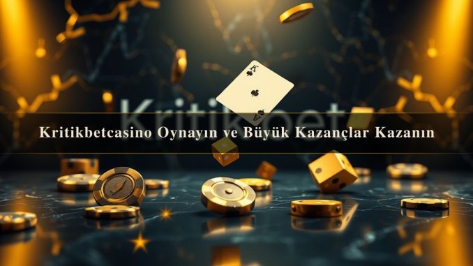 Kritikbetcasino Oynayın