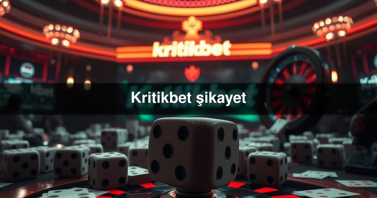 Kritikbet şikayet